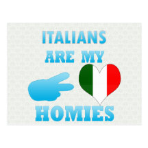 Italians are my Homies Post Card