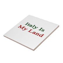 Italy Is My Land Ceramic Tile
