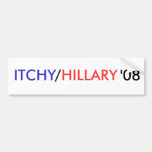 ITCHY, /, HILLARY, '08 - Customized Bumper Sticker
