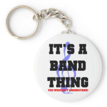 It's A Band Thing Key Chains