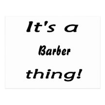 It's a barber thing! post card