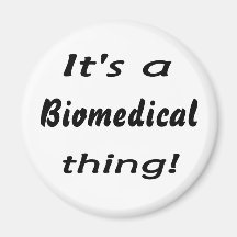 It's a biomedical thing! magnet