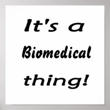 It's a biomedical thing! print