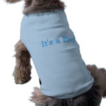 Its A Boy (Blue) Dog T-shirt