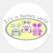 It's a bunnies world round stickers