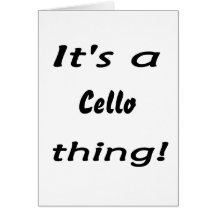 It's a Cello thing! Card