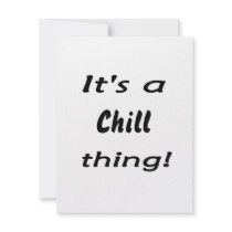 It's a chill thing! personalized announcement