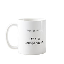 It's a Conspiracy Mug