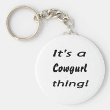 It's a cowgurl thing! keychain