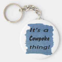 It's a cowpoke thing! key chains