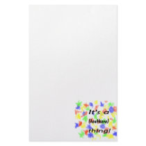 It's a (custom text here) thing! stationery