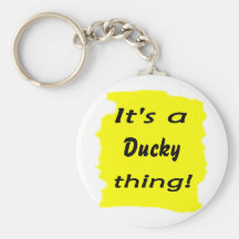 It's a ducky thing! key chain