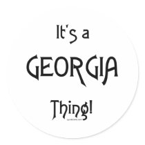 It's a Georgia Thing! Round Sticker