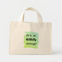 It's a hillbilly thing! canvas bag