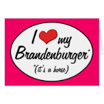 It's a Horse! I Love My Brandenburger Card