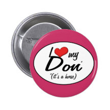 It's a Horse! I Love My Don Button