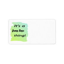 It's a jump rope thing! custom address label