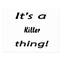 It's a killer thing! postcard
