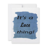 It's a lace thing! custom invitations