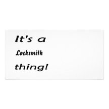 it's a Locksmith thing! Photo Card