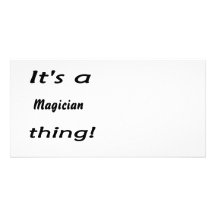 It's a magician thing! photo card template