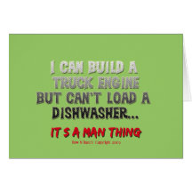 It's a man thing: Engine vs. Dishwasher Card