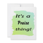 It's a praise thing! invitations