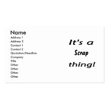 It's a scrap thing! business card templates