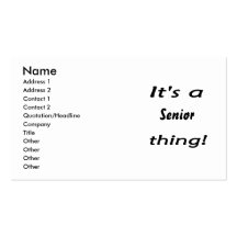 It's a senior thing! business card templates