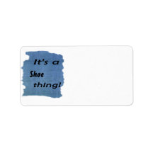 It's a shoe thing! custom address label