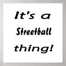 It's a streetball thing! poster