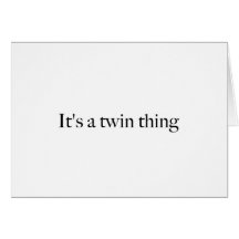 It's a twin thing greeting card
