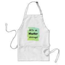 It's a weather thing! aprons