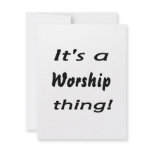 It's a worship thing! invitations