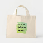 It's a yodelling thing! canvas bags