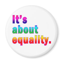 It's About Equality Gay Rights Products Magnets