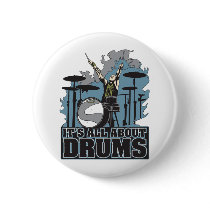 It's All About Drums Pinback Buttons