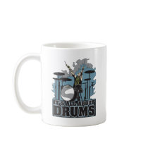 It's All About Drums Coffee Mug