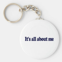 It'S All About Me Keychains