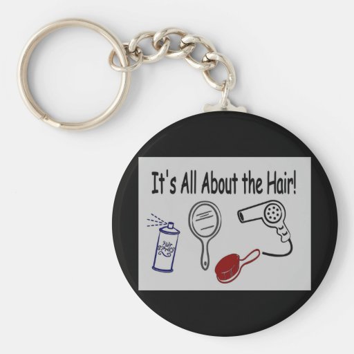 It's All About the Hair! Keychains