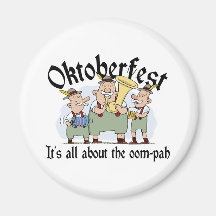 It's All About The Oom-pah Oktoberfest Magnets