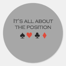 It's all about the position T-shirt Round Stickers