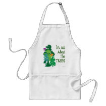 It's All About The Trees Green Slogan Apron