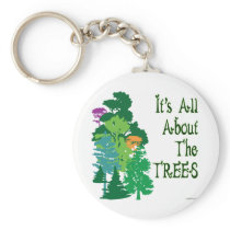 It's All About The Trees Green Slogan Keychains