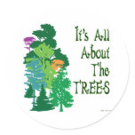 It's All About The Trees Green Slogan stickers