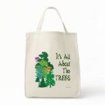 It's All About The Trees Green Slogan Tote bags