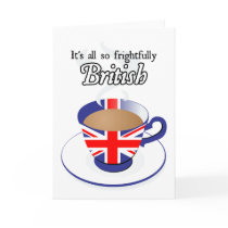 It's All So Frightfully British Greeting Card