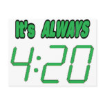 It's Always 420 Postcard