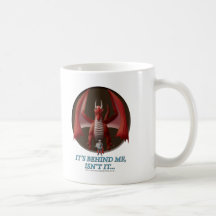 It's Behind Me Coffee Mug