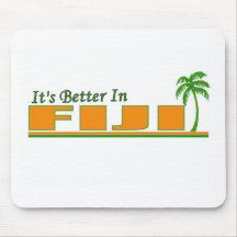Its Better in Fiji Mousepads